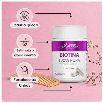 Biotine 100% Pura: força e brilho integral